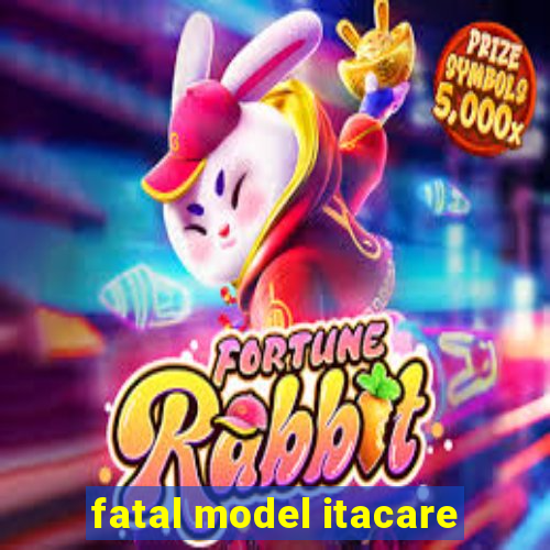 fatal model itacare